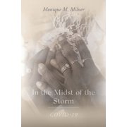 In the Midst of the Storm: COVID-19, (Paperback)
