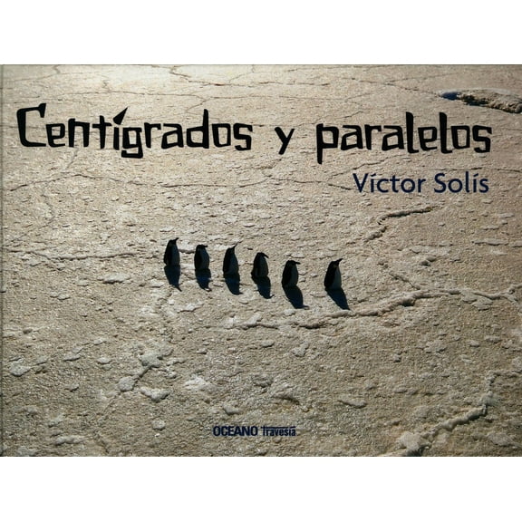 CENTIGRADOS Y PARALELOS OCEANO TRAVESIA VICTOR SOLIS