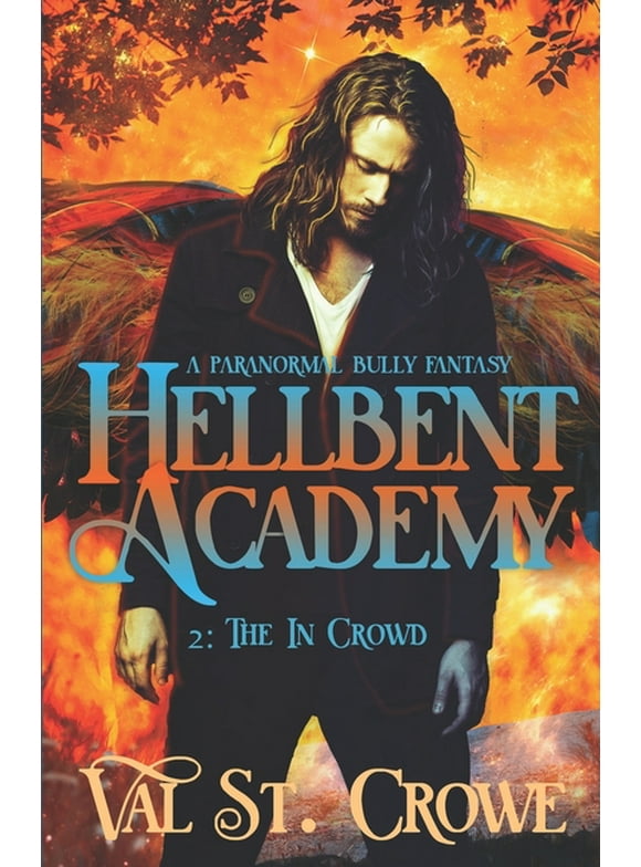 Hellbent Academy: The In Crowd : A Paranormal Bully Urban Fantasy (Series #2) (Paperback)