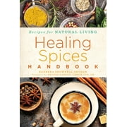 Recipes for Natural Living: Healing Spices Handbook: Volume 6 (Paperback)
