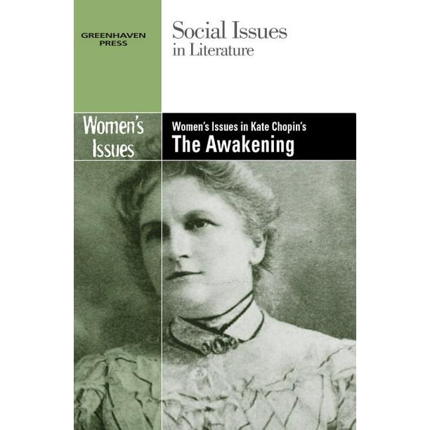 Social Issues In Literature Library Women S Issues In Kate Chopin S The Awakening Hardcover Walmart Com Walmart Com Social Issues In Literature Library Women S Issues In Kate Chopin S The Awakening Hardcover Walmart Com Walmart Com