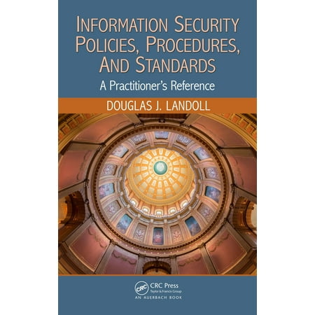 Information Security Policies, Procedures, and Standards -