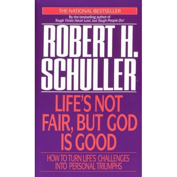 Pre-Owned: Life's Not Fair, but God Is Good: How to Turn Life's Challenges into Personal Triumphs (Paperback, 9780553561678, 0553561677)