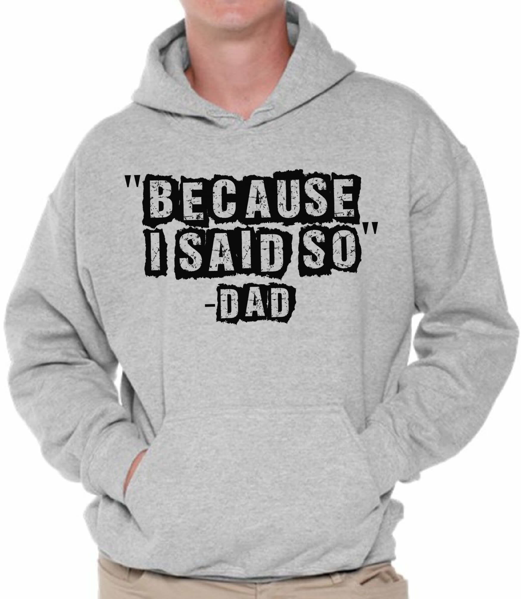 Awkward Styles Awkward Styles Men's Because I Said So Dad Funny Dads