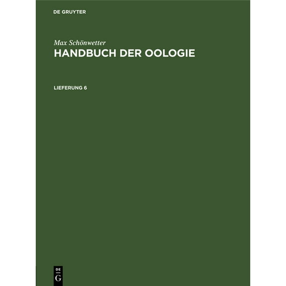 Max Schönwetter: Handbuch Der Oologie. Lieferung 6, (Hardcover)