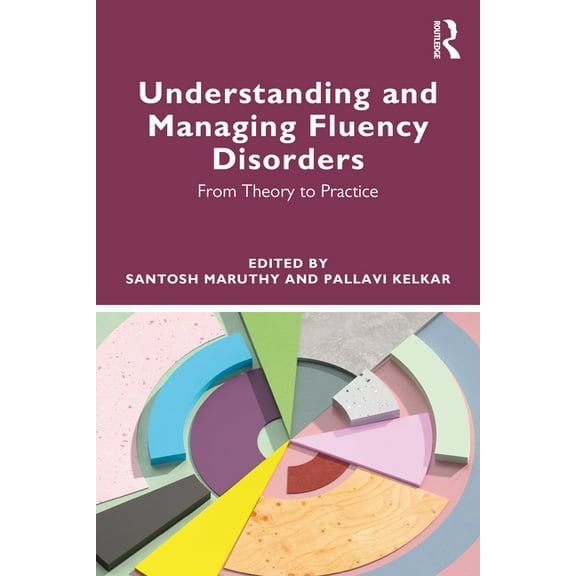 Understanding and Managing Fluency Disorders: From Theory to Practice, (Paperback)