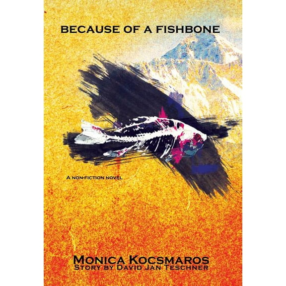 Because of a Fishbone