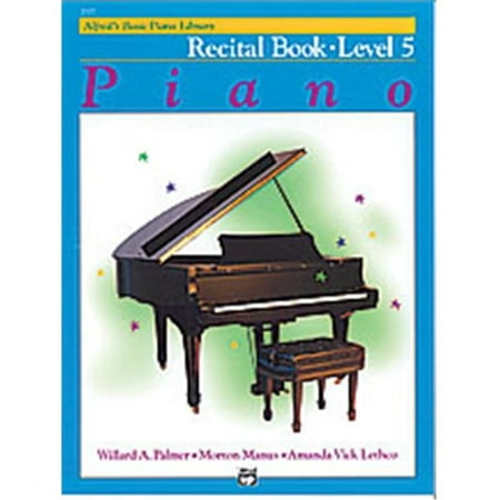 Alfred'S Basic Piano Course: Recital Book 5