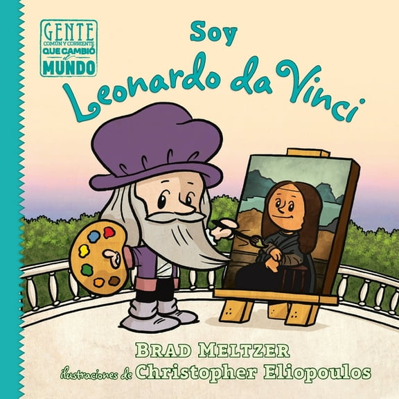 Gente ComÃºn y Corriente Que CambiÃ³ el Mu Soy Leonardo Da Vinci, (Paperback)