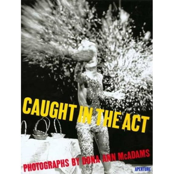 Pre-Owned Caught in the Act: A Look at Contemporary Multimedia Performance (Hardcover) 0893816809 9780893816803