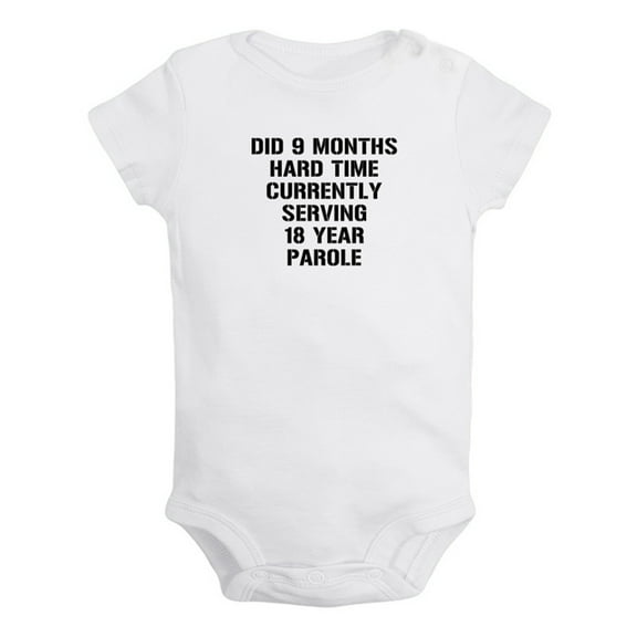 Did 9 Months Hard Time Currently Serving 18 Year Parole Funny Rompers For Babies, Newborn Baby Unisex Bodysuits, Infant Jumpsuits, Toddler 0-24 Months Kids One-Piece Oufits (White, 6-12 Months)