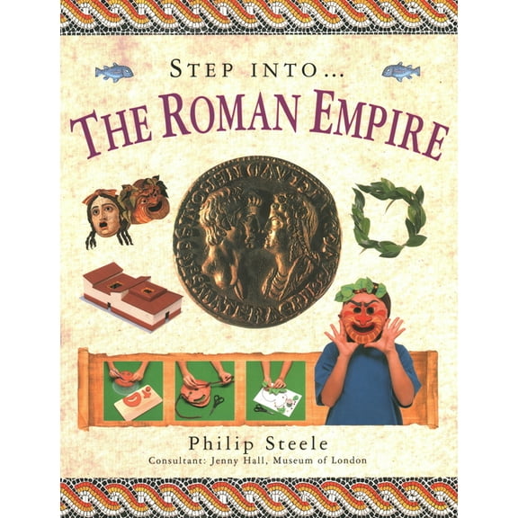 Step Into The...: Step Into The... Roman Empire (Paperback)