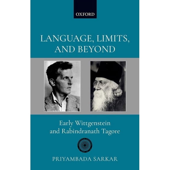 Language, Limits, and Beyond: Early Wittgenstein and Rabindranath Tagore, (Hardcover)