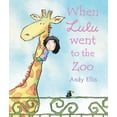 thumbnail image 1 of Pre-Owned When Lulu Went to the Zoo (Hardcover) 0761354999 9780761354994, 1 of 1