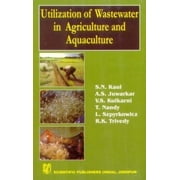 Utilization of Wastewater in Agriculture and Aquaculture - V.S. Kulkarni S.N. Kaul,R.K. Trivedy