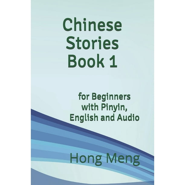 Chinese Stories Chinese Stories Book 1 for Beginners with Pinyin