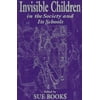 Invisible Children in the Society and Its Schools (Sociocultural, Political, and Historical Studies in Education) [Paperback - Used]