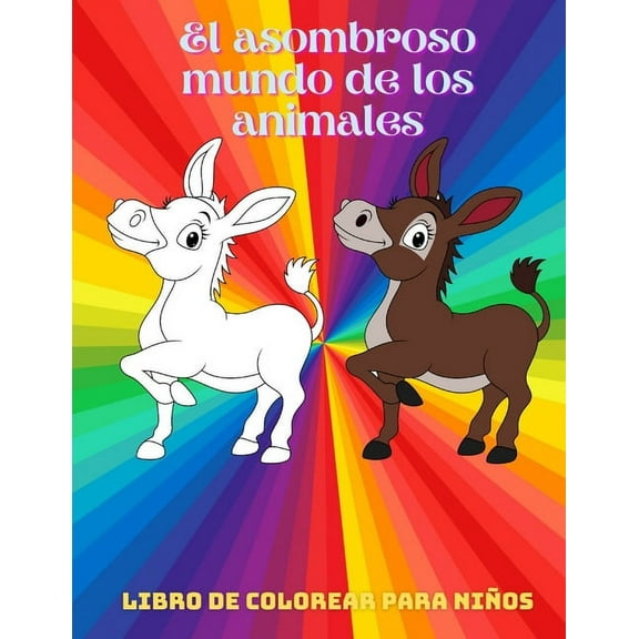 El asombroso mundo de los animales - Libro De Colorear Para Niños, (Paperback)