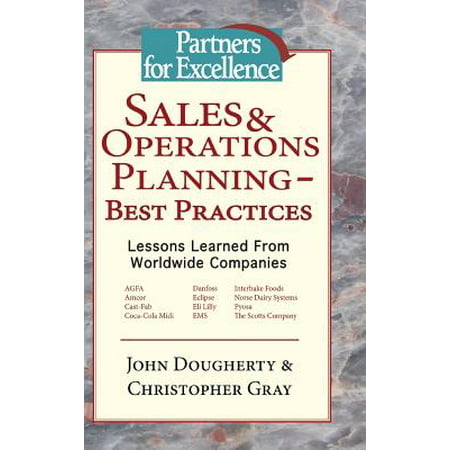 Sales & Operations Planning - Best Practices : Lessons Learned from Worldwide (Best Veterinary Schools Worldwide)