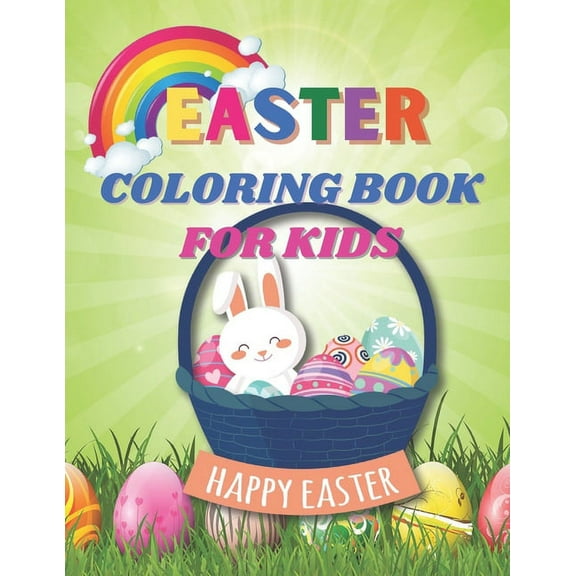 Easter Coloring book for kids: A unique Easter bunny coloring book for kids, great past time for children on their leisure time, relaxation for kids. (Paperback)