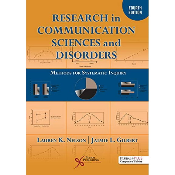 Pre-Owned Research in Communication Sciences and Disorders: Methods for Systematic Inquiry (Paperback) by Lauren K. Nelson, Jaimie L. Gilbert