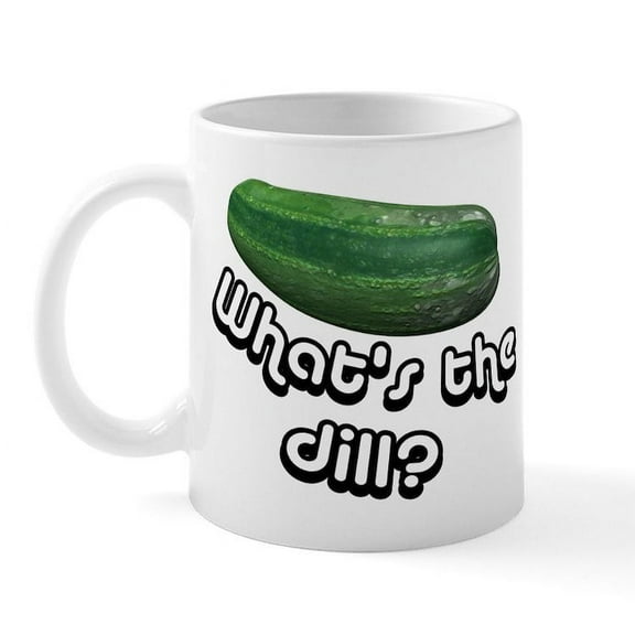 CafePress - What's The Dill? Pickle Mug - 11 oz Ceramic Mug - Novelty Coffee Tea Cup