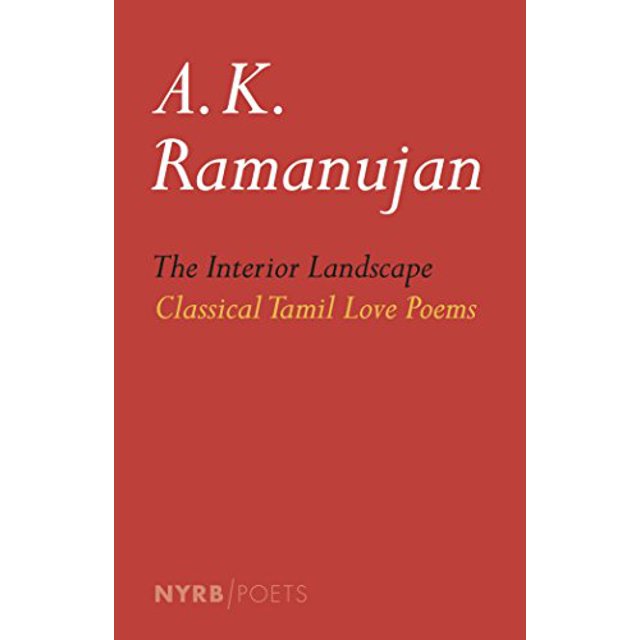 Le Paysage Intérieur : Poèmes d'Amour Tamoul Classique (NYRB Poets)