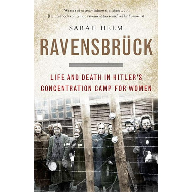 Ravensbruck Life And Death In Hitler S Concentration Camp For Women Paperback Walmart Com Walmart Com