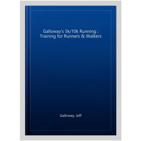 Pre-Owned Galloway's 5k/10k Running: Training for Runners & Walkers -- Jeff Galloway