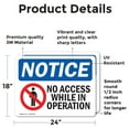 thumbnail image 2 of (2 Pack) No Access While In Operation Sign With Symbol OSHA Notice Sign 24 Inch X 18 Inch Vinyl Label Decal Sticker Weather Resistant, UV Protected for Workplace, Business, and, 2 of 7