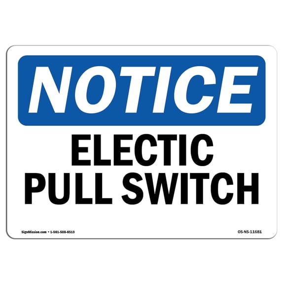 OSHA Notice Sign - Electrical Pull Switch | Decal | Protect Your Business, Construction Site, Warehouse & Shop Area |  Made in the USA