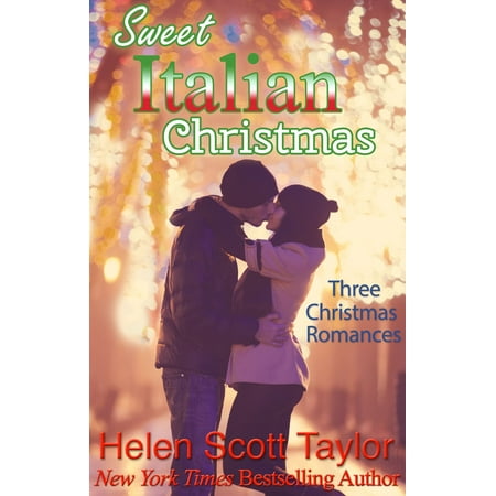 Sweet Italian Christmas: Three Christmas Romances -