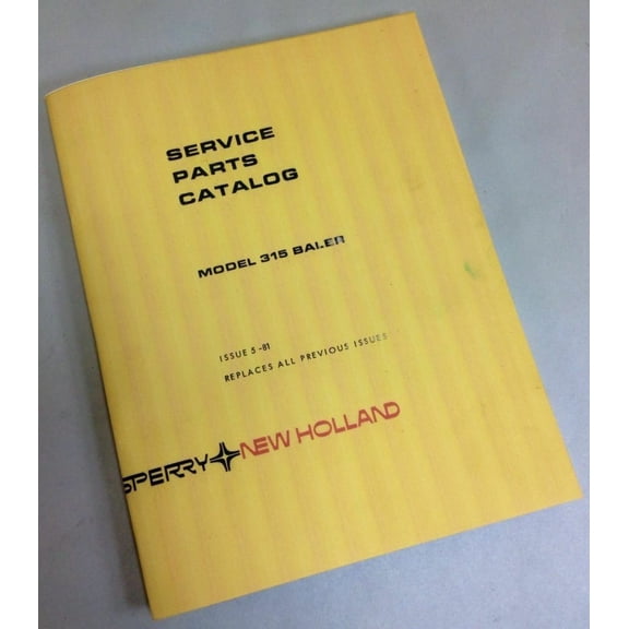 New Holland Sperry Model 315 Small Square Baler Parts Catalog Manual Issue 5-81