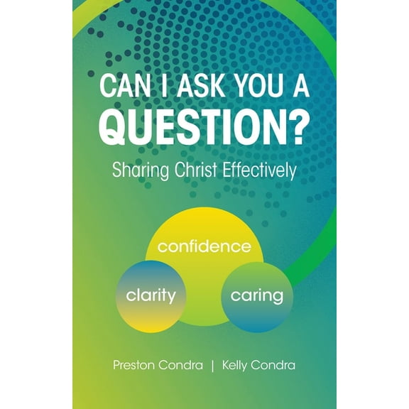 Can I Ask You a Question? - Texas: Sharing Christ Effectively, (Paperback)