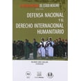 thumbnail image 1 of Defensa Nacional y el Derecho Internacional Humanitario Editorial Porrúa 9786070931208, 1 of 2