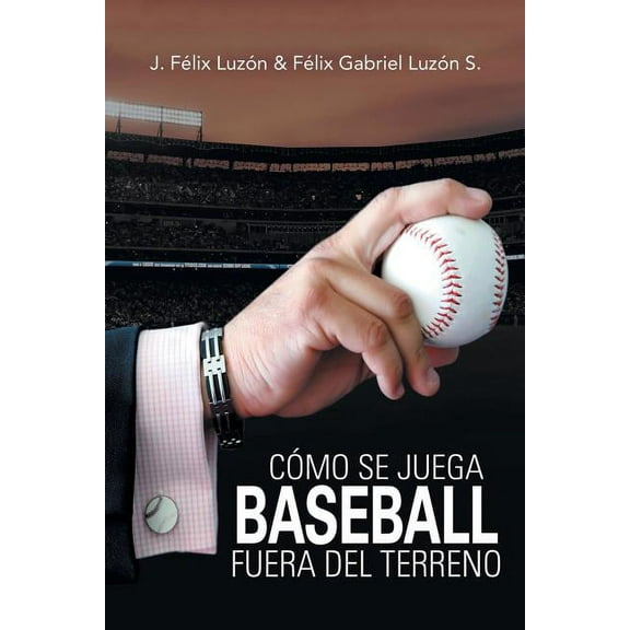 Cómo Se Juega Baseball Fuera Del Terreno (Paperback)