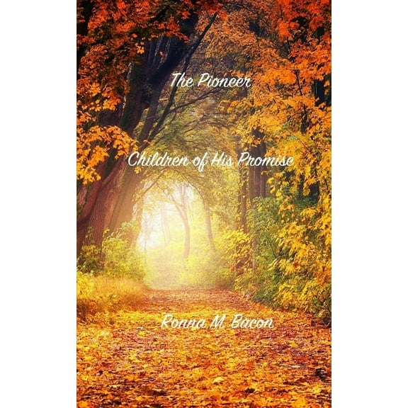 Children of His Promise The Pioneer, Book 2, (Paperback)
