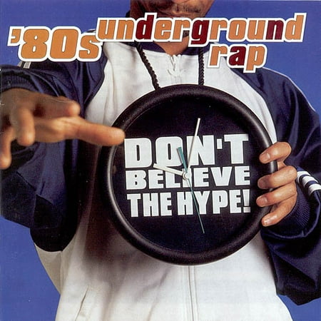 80's Underground Rap: Don't Believe the Hype