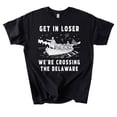 thumbnail image 2 of Get in Loser We're Crossing the Delaware T-Shirt, Funny 4th of July Tee, George Washington Tshirt, Founding Fathers Patriotic Shirt, 2 of 4