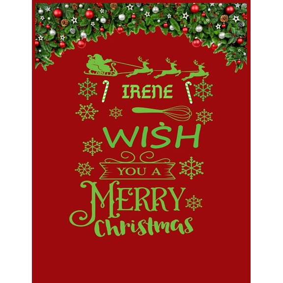 IRENE Wish You a Merry Christmas: A Creative Holiday Coloring, Drawing, Word Search, Maze, Crosswords, Matching, Color by Number, Recipes and Word Scramble Activities Book for Boys and Girls Ages 6, 7, 8, 9,10, 11 and 12 Years (Paperback)
