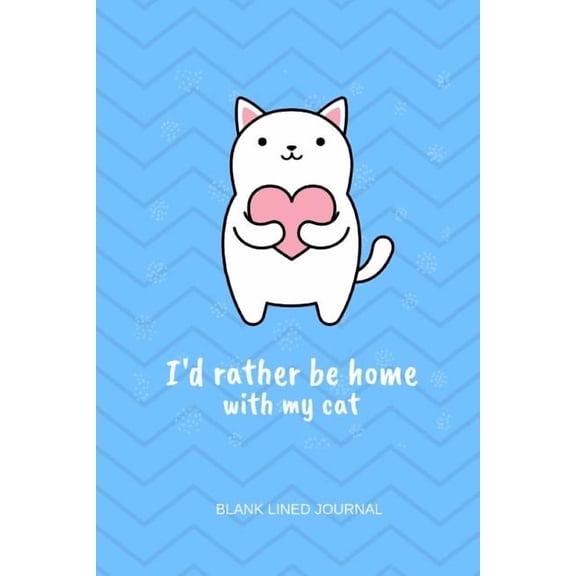 I'd Rather Be Home with My Cat (Paperback)