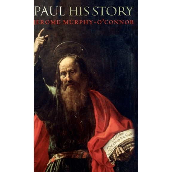 Paul: His Story, (Hardcover)