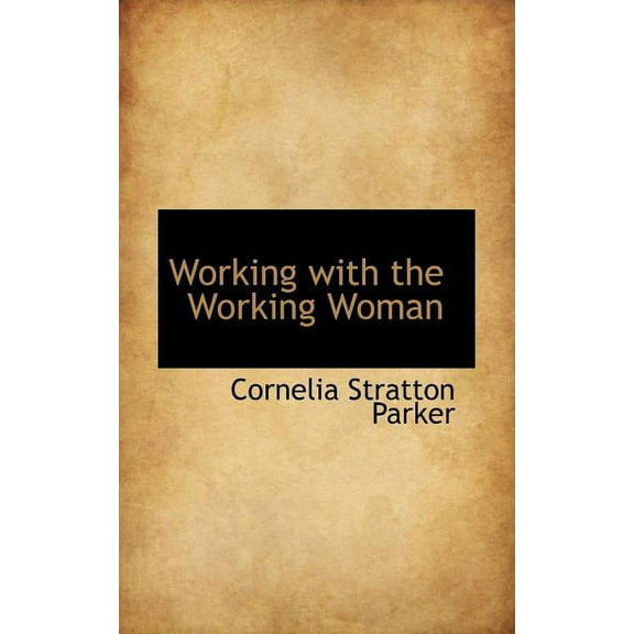 Working with the Working Woman, (Paperback)