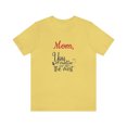 thumbnail image 2 of Mom, You Matter The Most Mother's Day Gift Unisex Jersey Short Sleeve Tee, 2 of 8