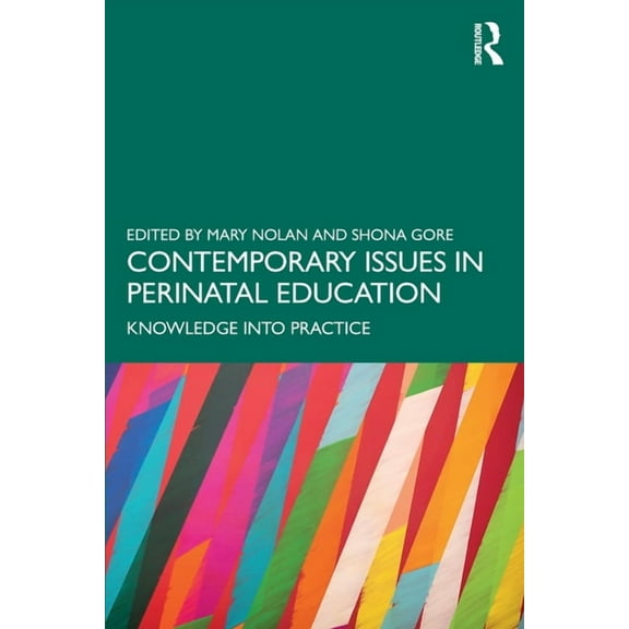 Contemporary Issues in Perinatal Education: Knowledge into Practice, (Paperback)