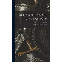 All About Small Gas Engines;, (Hardcover)