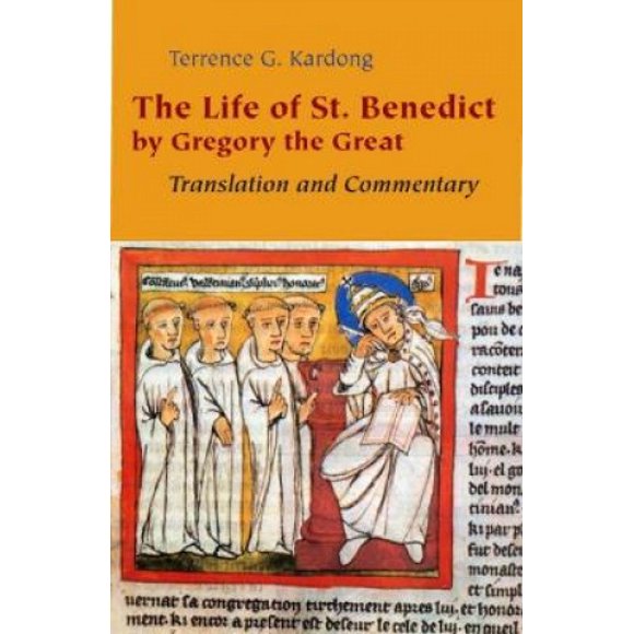 The Life of St. Benedict by Gregory the Great: Translation and Commentary