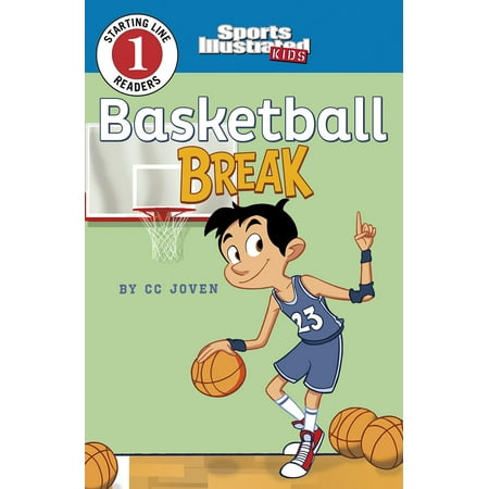 Sports Illustrated Kids Starting Line Readers: Basketball Break