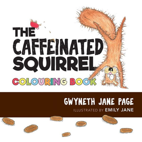 The Caffeinated Squirrel - Colouring Book, (Paperback)
