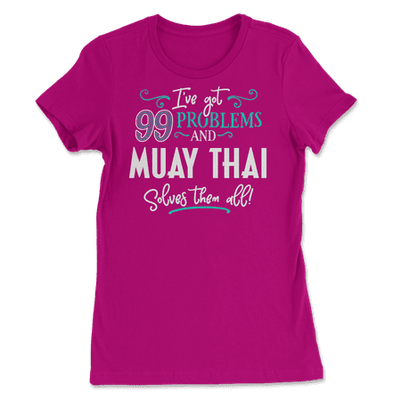 Funny Muay Thai Shirt - I've Got 99 Problems!